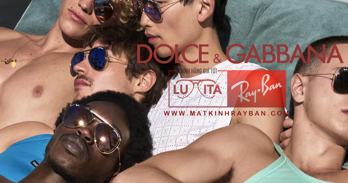 Ray-Ban cùng Dolce & Gabbana ra mắt Bộ sưu tập mắt kính Outdoorsman