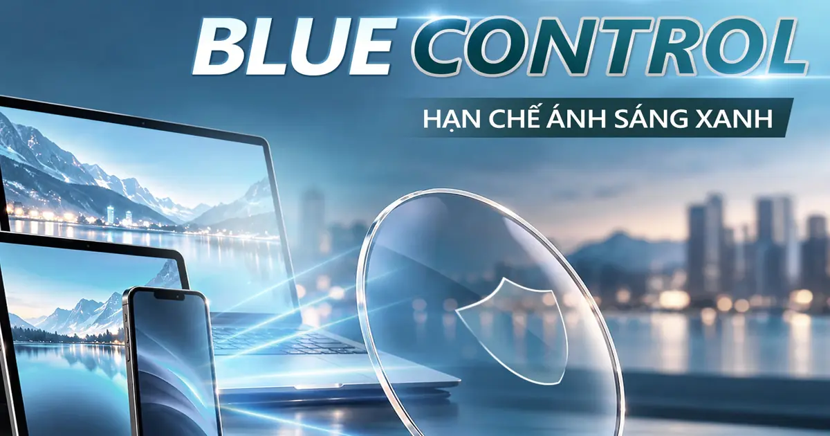 Tròng kính chống ánh xanh giúp hạn chế mỏi mắt khi xem điện thoại, máy vi tính !